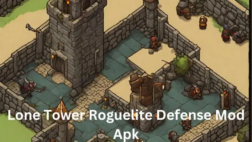 Lone Tower Roguelite Defense Mod Apk 2024